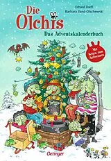 Fester Einband Die Olchis. Das Adventskalenderbuch von Erhard Dietl, Barbara Iland-Olschewski