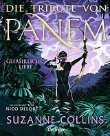 Fester Einband Die Tribute von Panem 2. Gefährliche Liebe. Illustrierte Ausgabe von Suzanne Collins