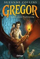 Kartonierter Einband (Kt) Gregor 1. Gregor und die graue Prophezeiung von Suzanne Collins