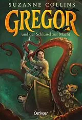Kartonierter Einband Gregor 2. Gregor und der Schlüssel zur Macht von Suzanne Collins