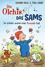 Fester Einband Die Olchis und das Sams 2. So schön, wenn man Freunde hat von Erhard Dietl, Paul Maar