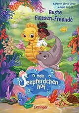 Fester Einband Mein Seepferdchenhof 3. Beste Flossen-Freunde von Kathrin Lena Orso