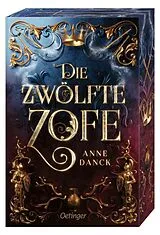 Kartonierter Einband Die zwölfte Zofe von Anne Danck