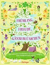 Fester Einband Frühling, Freude, Gänseblümchen von Astrid Lindgren, Sven Nordqvist