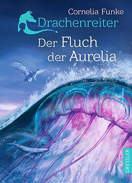 Livre Relié Drachenreiter 3. Der Fluch der Aurelia de Cornelia Funke