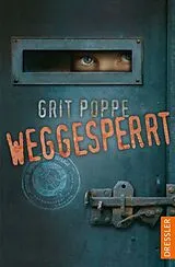 Kartonierter Einband Weggesperrt von Grit Poppe