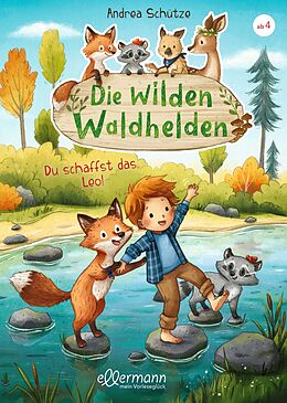 Fester Einband Die wilden Waldhelden. Du schaffst das, Leo! von Andrea Schütze