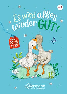 Fester Einband Mein kleines Vorleseglück. Es wird alles wieder gut! von Elisabeth Zöller, Brigitte Kolloch