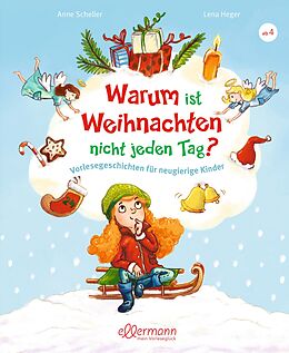 Fester Einband Warum ist Weihnachten nicht jeden Tag? von Anne Scheller