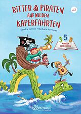 Fester Einband 3-5-8 Minutengeschichten. Ritter und Piraten auf wilden Kaperfahrten von Sandra Grimm