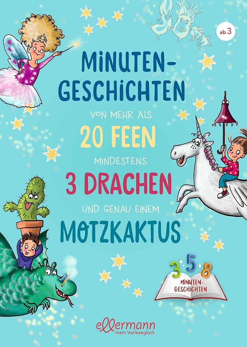 Minutengeschichten von mehr als 20 Feen, mindestens 3 Drachen und genau einem Motzkaktus