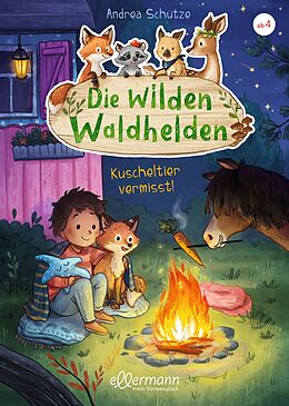 Fester Einband Die wilden Waldhelden. Kuscheltier vermisst! von Andrea Schütze