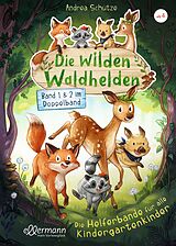 Fester Einband Die wilden Waldhelden. Die Helferbande für alle Kindergartenkinder von Andrea Schütze