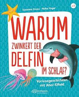 Fester Einband Warum zwinkert der Delfin im Schlaf? von Susanne Orosz