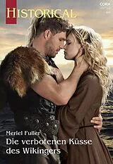 E-Book (epub) Die verbotenen Küsse des Wikingers von Meriel Fuller