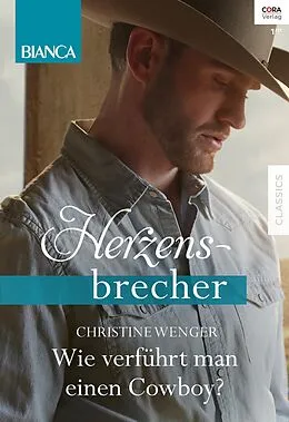E-Book (epub) Wie verführt man einen Cowboy? von Christine Wenger