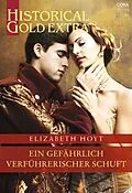 E-Book (epub) Ein gefährlich verführerischer Schuft von Elizabeth Hoyt
