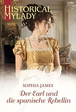 E-Book (epub) Der Earl und die spanische Rebellin von Sophia James