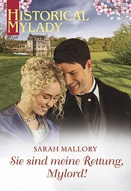 E-Book (epub) Sie sind meine Rettung, Mylord! von Sarah Mallory
