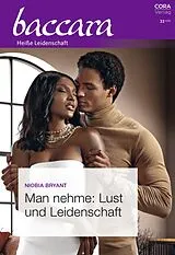 E-Book (epub) Man nehme: Lust und Leidenschaft von Niobia Bryant