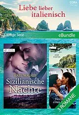 E-Book (epub) Liebe lieber italienisch (3-teilige Serie) von Lucy Gordon, Jane Porter, Kate Walker