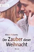 E-Book (epub) Der Zauber dieser Weihnacht von Alison Roberts