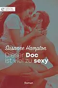 E-Book (epub) Dieser Doc ist viel zu sexy von Susanne Hampton