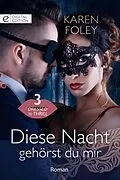 E-Book (epub) Diese Nacht gehörst du mir von Karen Foley