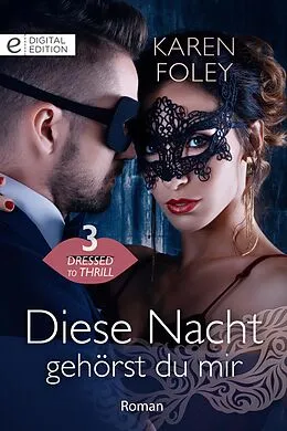E-Book (epub) Diese Nacht gehörst du mir von Karen Foley
