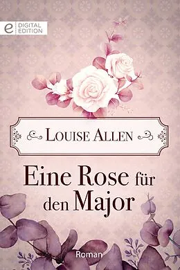 E-Book (epub) Eine Rose für den Major von Louise Allen