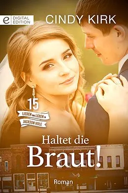 E-Book (epub) Haltet die Braut! von Cindy Kirk