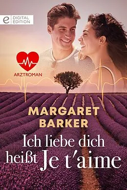 E-Book (epub) Ich liebe dich heißt Je t'aime von Margaret Barker