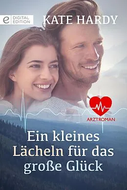 E-Book (epub) Ein kleines Lächeln für das große Glück von Kate Hardy