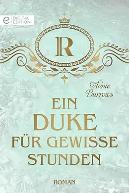 E-Book (epub) Ein Duke für gewisse Stunden von Annie Burrows