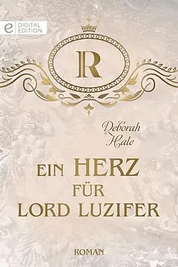 E-Book (epub) Ein Herz für Lord Luzifer von Deborah Hale
