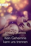 E-Book (epub) Kein Geheimnis kann uns trennen von Wendy Warren