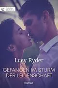 E-Book (epub) Gefangen im Sturm der Leidenschaft von Lucy Ryder