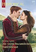 E-Book (epub) Die verschwundene Hurenbraut von Denise Lynn