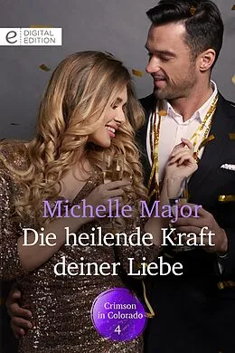E-Book (epub) Die heilende Kraft deiner Liebe von Michelle Major