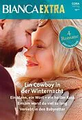 E-Book (epub) Bianca Extra Band 114 von Christy Jeffries, Sandra Steffen, Rochelle Alers
