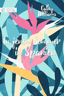 E-Book (epub) In jenem Sommer in Spanien von Cathy Williams