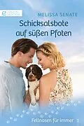 E-Book (epub) Schicksalsbote auf süßen Pfoten von Melissa Senate