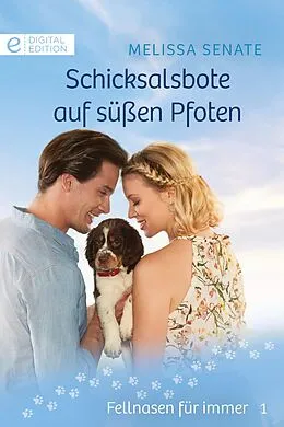 E-Book (epub) Schicksalsbote auf süßen Pfoten von Melissa Senate