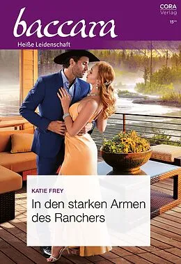 E-Book (epub) In den starken Armen des Ranchers von Katie Frey
