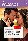 E-Book (epub) So sinnlich küsst nur ein Cowboy von Janice Maynard