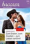 E-Book (epub) Zum Ersten, zum Zweiten - zum Lieben verführt! von Barbara Dunlop
