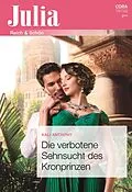 E-Book (epub) Die verbotene Sehnsucht des Kronprinzen von Kali Anthony