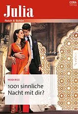 E-Book (epub) 1001 sinnliche Nacht mit dir? von Heidi Rice
