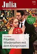 E-Book (epub) Pikantes Wiedersehen mit dem Kronprinzen von Ellie Darkins