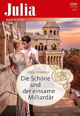 E-Book (epub) Die Schöne und der einsame Milliardär von Clare Connelly